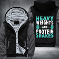 Heavy Weights And Protein Shakes Fleece Hoodies Jacket