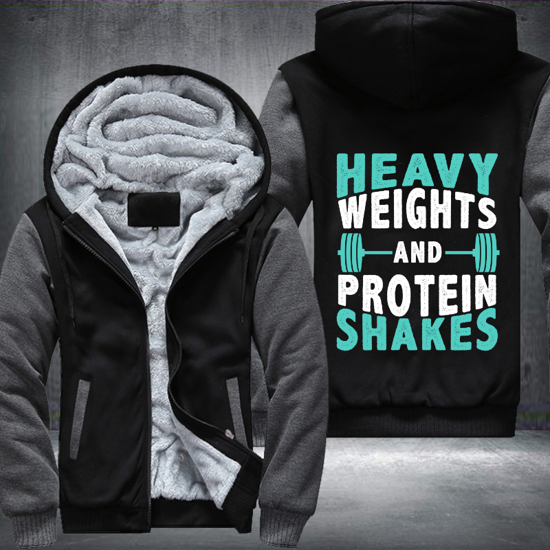 Heavy Weights And Protein Shakes Fleece Hoodies Jacket