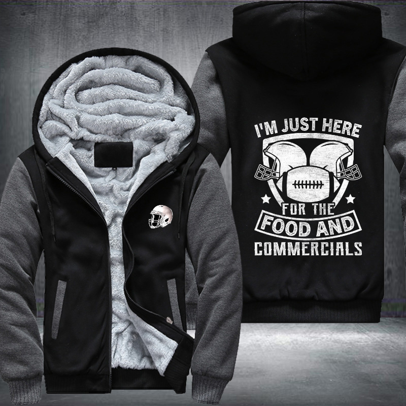 I'm just here for the food and Commercials Fleece Hoodies Jacket
