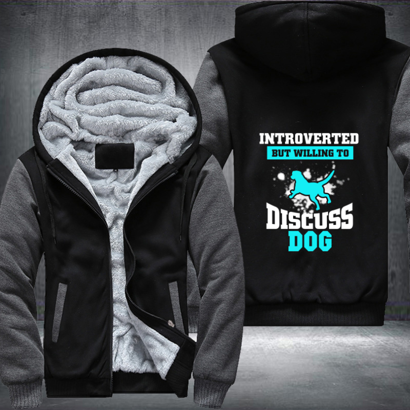 INTROVERTED BUT WILLING TO DISCUSS dog Fleece Hoodies Jacket
