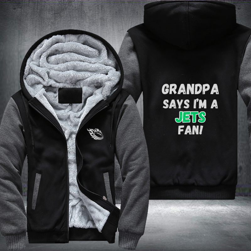 Grandpa Says I'm A Jets Fan Fleece Hoodies Jacket