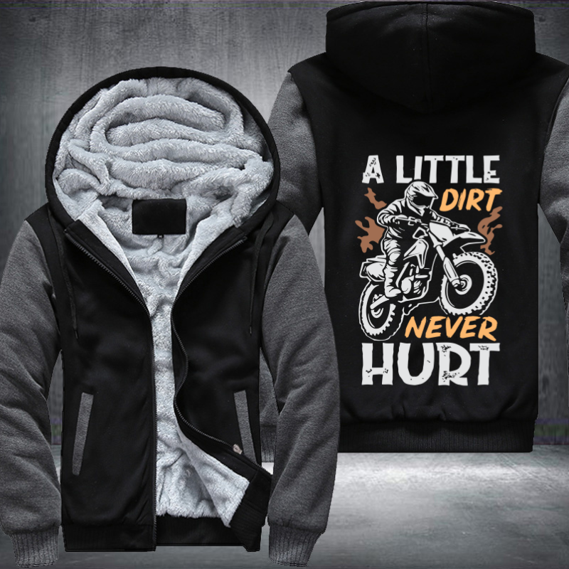 A Little Dirt Never Hurt Fleece Hoodies Jacket