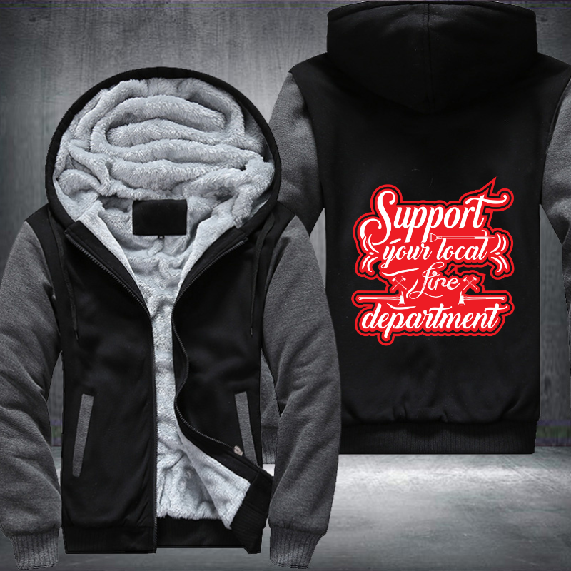 Support Your Local Fire Department Fleece Hoodies Jacket