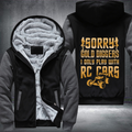 Sorry Gold Diggers I Only Play With RC Cars Fleece Hoodies Jacket