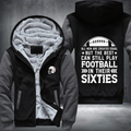 All Men Are Created Equal But The Best Can Still Play Football In Their Sixties Fleece Hoodies Jacket