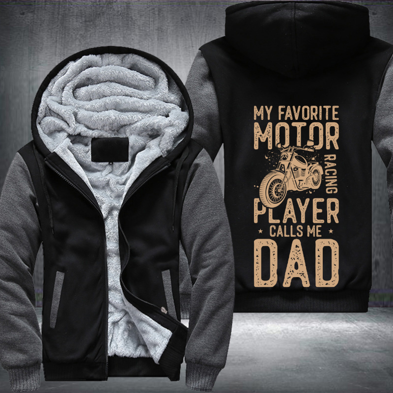 My Favorite Motor Racing Player Calls Me Dad Fleece Hoodies Jacket