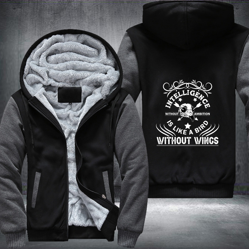 Intelligence Without Ambition Is Like A Bird Without Wings Fleece Hoodies Jacket
