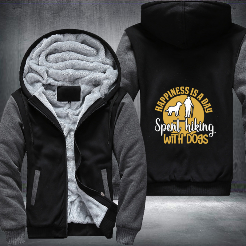 HAPPINESS IS A DAY SPENT HIKING WITH DOGS Fleece Hoodies Jacket