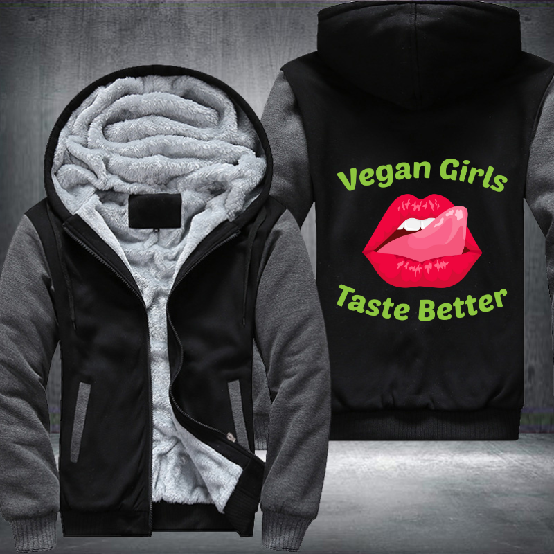 Vegan Girls Taste Better Fleece Hoodies Jacket