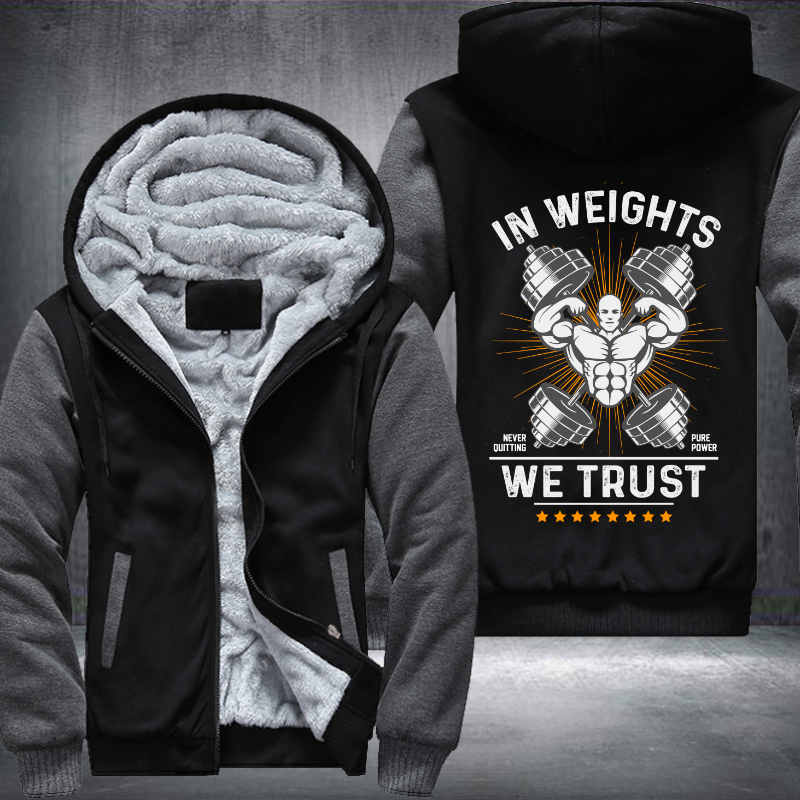 In Weights We Trust Fleece Hoodies Jacket