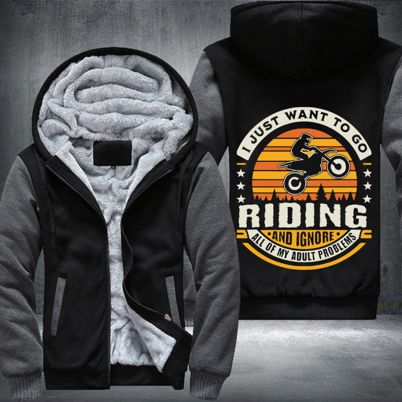 I Just Want To Go Riding Fleece Hoodies Jacket