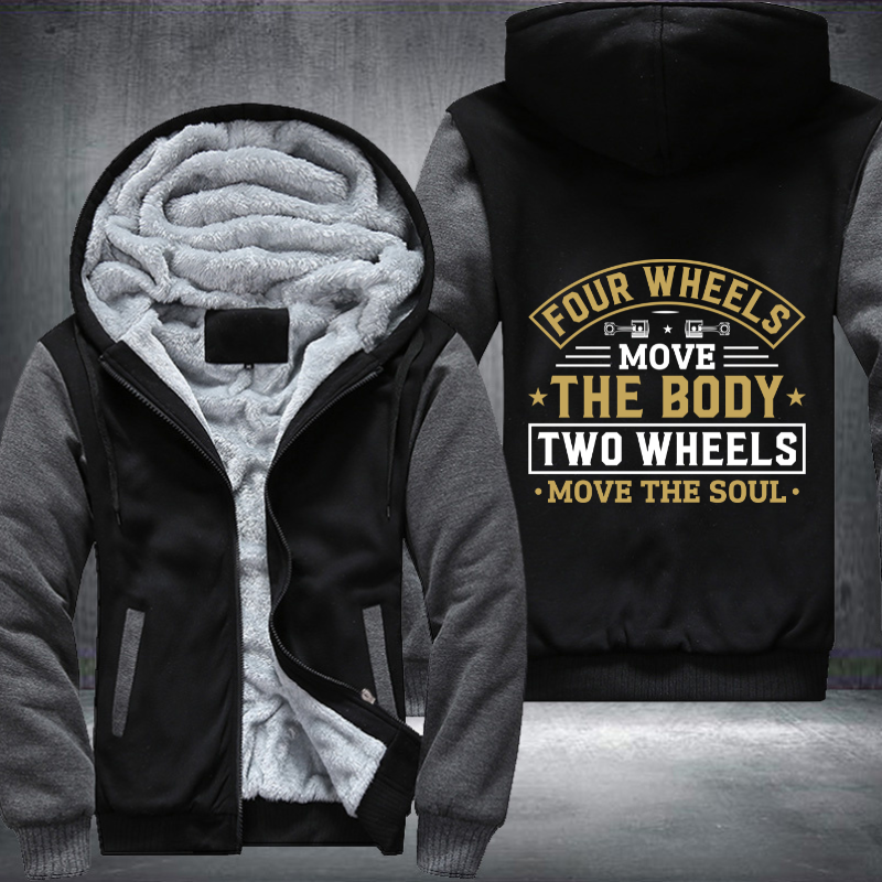 Four Wheels Move The Body Two Wheels Move The Soul Fleece Hoodies Jacket