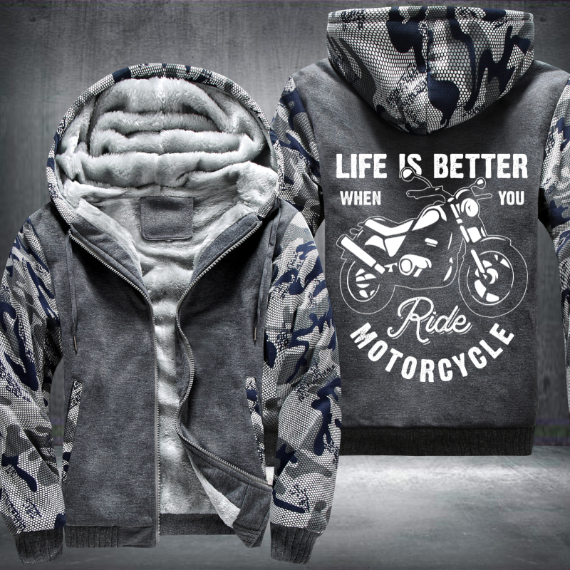 Life is Better When You Ride Motorcycle Fleece Hoodies Jacket