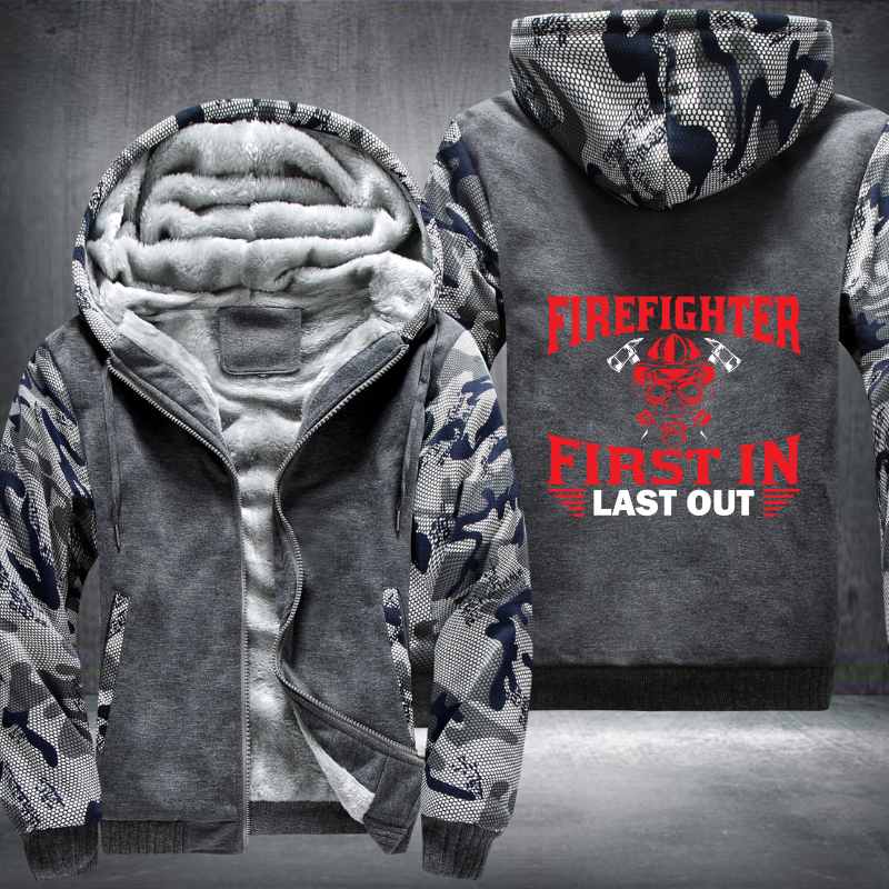 Firefighter First In Last Out Fleece Hoodies Jacket