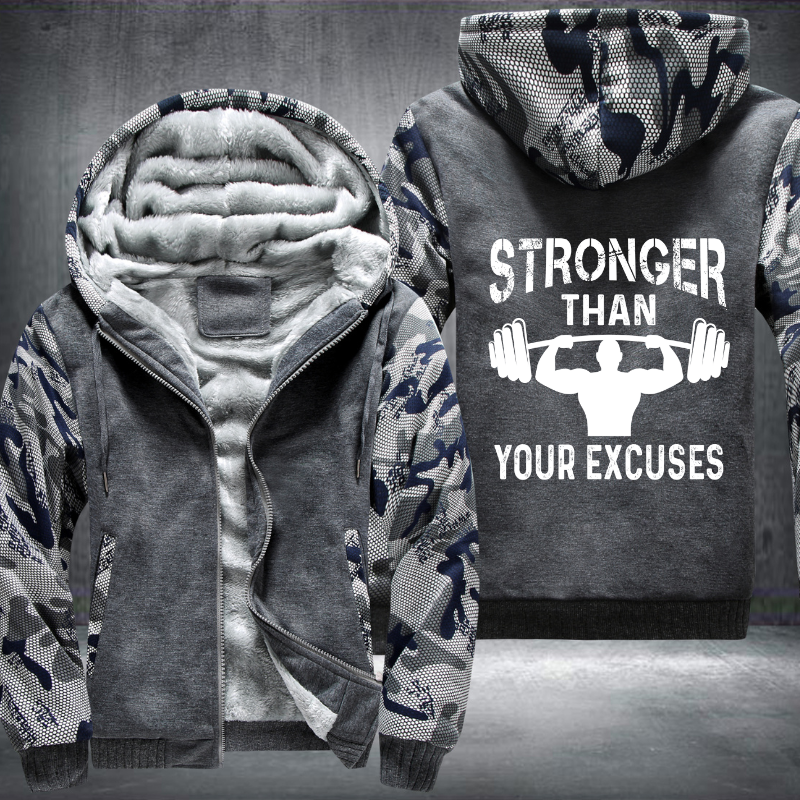 Stronger Than Your Excuses Fleece Hoodies Jacket