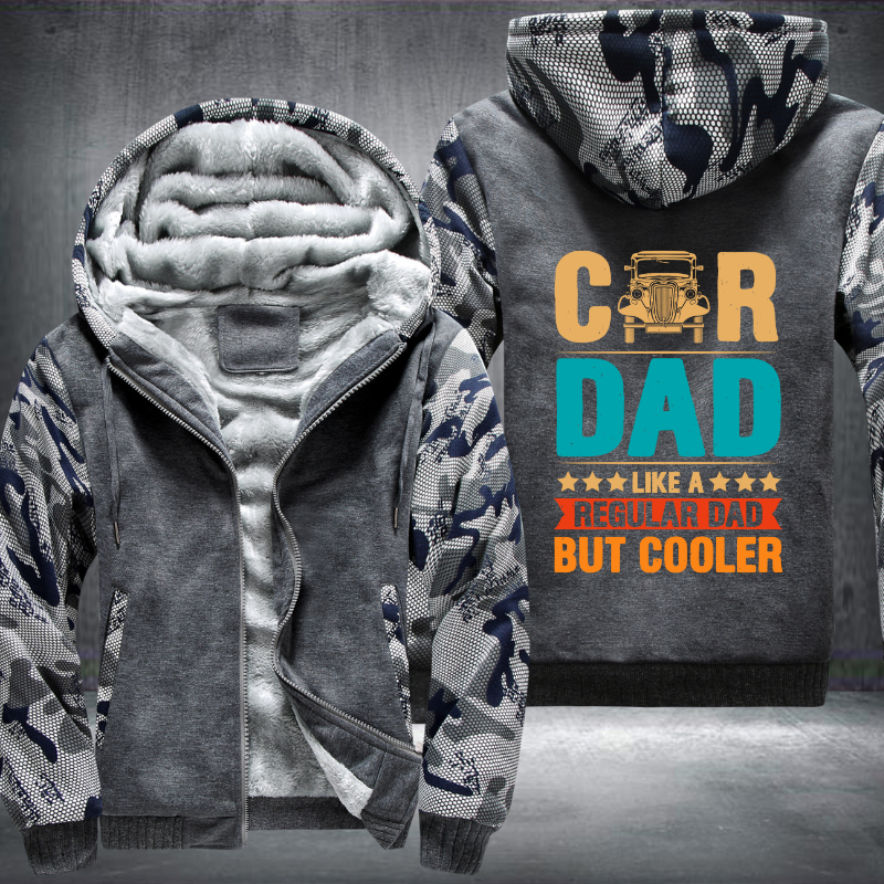 Car Dad Like A Regular Dad But Cooler Fleece Hoodies Jacket