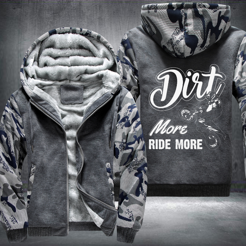 Dirt More Ride More Fleece Hoodies Jacket