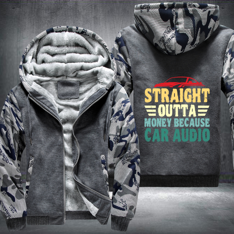 Straight Outta Money Because Car Fleece Hoodies Jacket