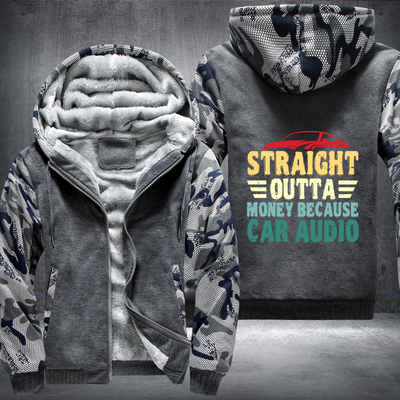 Straight Outta Money Because Car Fleece Hoodies Jacket