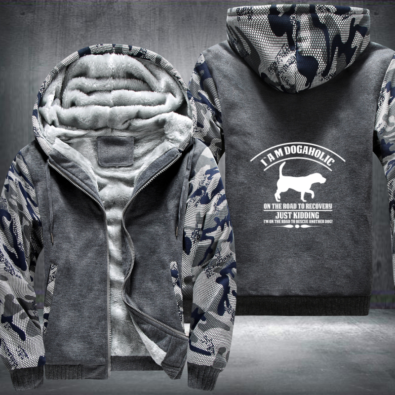 i a m dogaholic on the road to recovery just kidding i m on the road to rescue another dog Fleece Hoodies Jacket