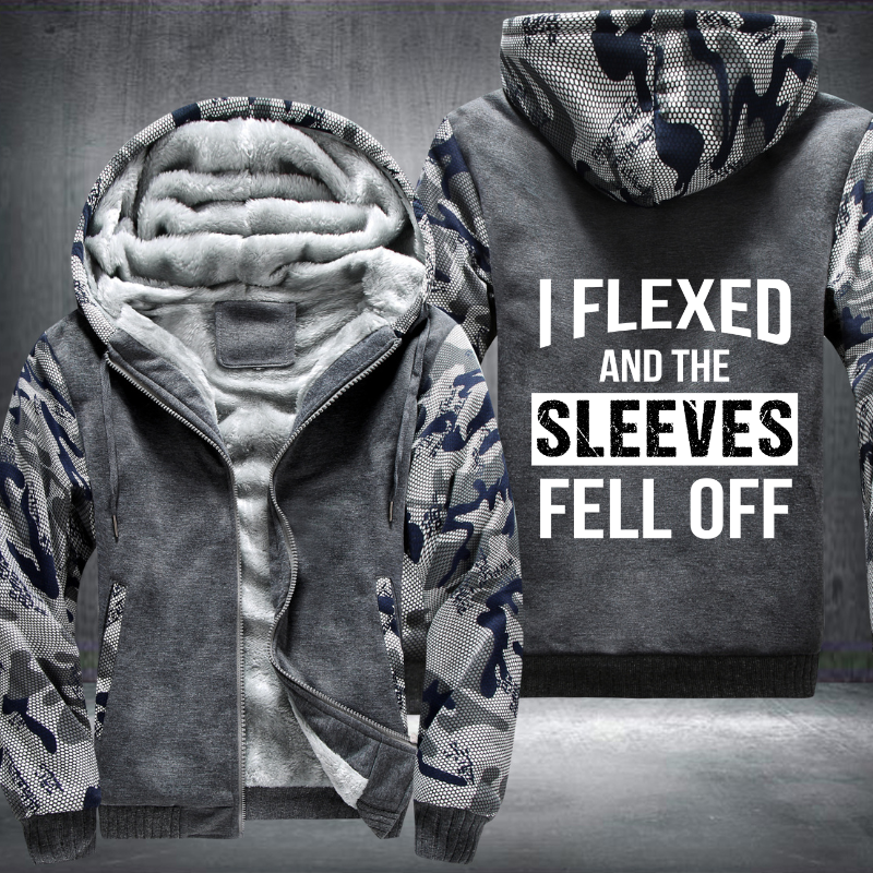 I Flexed And The Sleeves Fell Off Fleece Hoodies Jacket