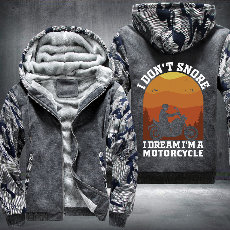 I Dont Snore I Dream Im A Motorcycle Fleece Hoodies Jacket