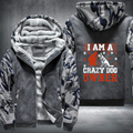 i am a crazy dog owner Fleece Hoodies Jacket