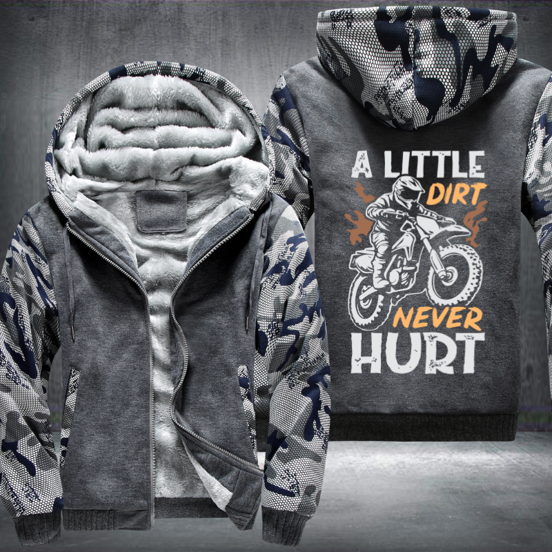A Little Dirt Never Hurt Fleece Hoodies Jacket