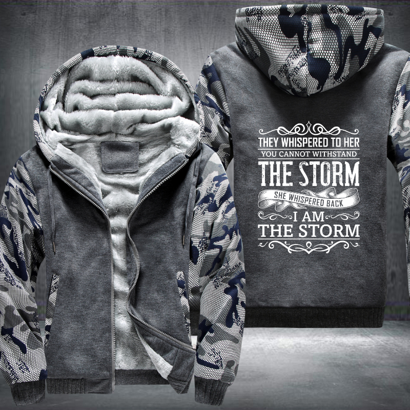 They Whispered To Her You Cannot Withstand The Storm Fleece Hoodies Jacket