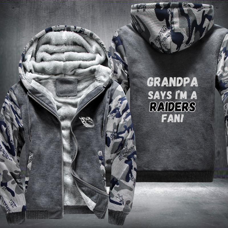 Grandpa Says I'm A Raiders Fan Fleece Hoodies Jacket