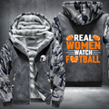 Real Women Watch Football Fleece Hoodies Jacket