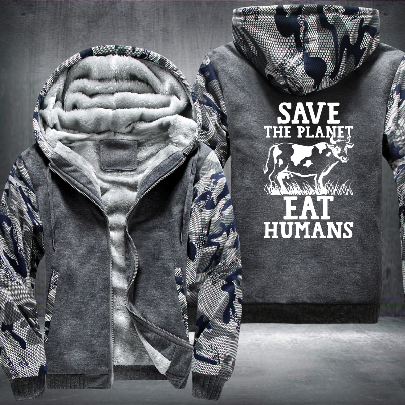 Save The Planet Eat Humans Fleece Hoodies Jacket