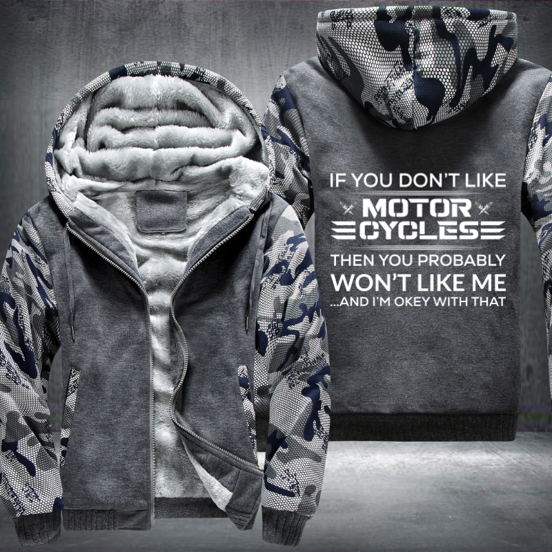 If You Don't Like Motor Cycles Fleece Hoodies Jacket
