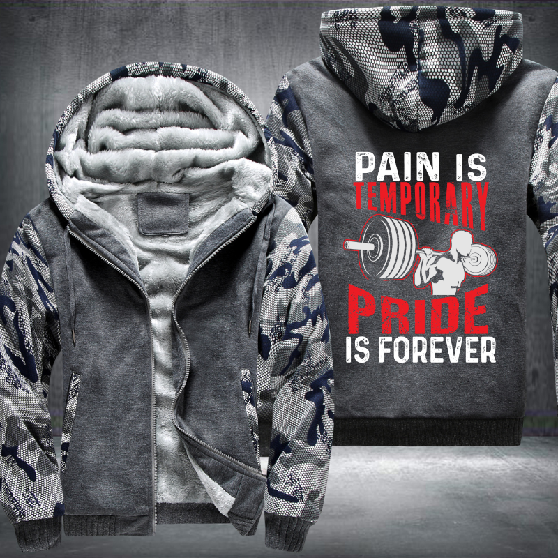 Pain is temporary pride is forever Fleece Hoodies Jacket