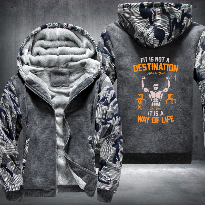 Fit Is Not A Destination It Is A Way Of Life Fleece Hoodies Jacket