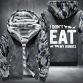 I Don't Eat My Homies Fleece Hoodies Jacket