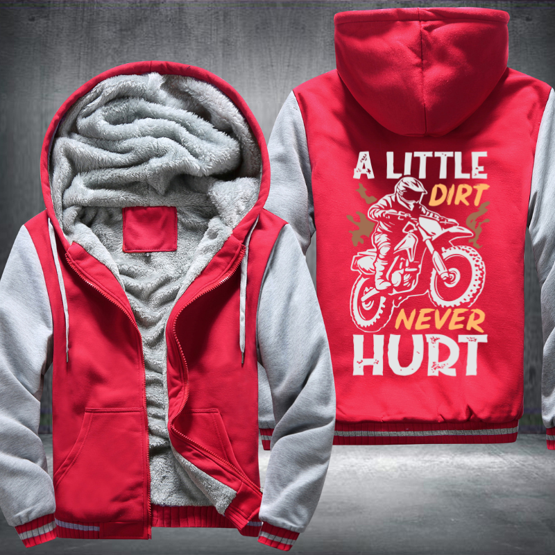 A Little Dirt Never Hurt Fleece Hoodies Jacket