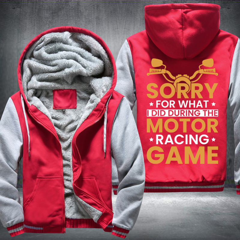 Sorry For What I Did During The Motor Racing Game Fleece Hoodies Jacket