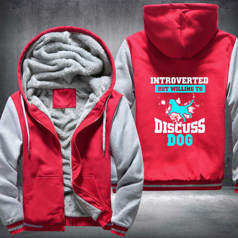 INTROVERTED BUT WILLING TO DISCUSS dog Fleece Hoodies Jacket