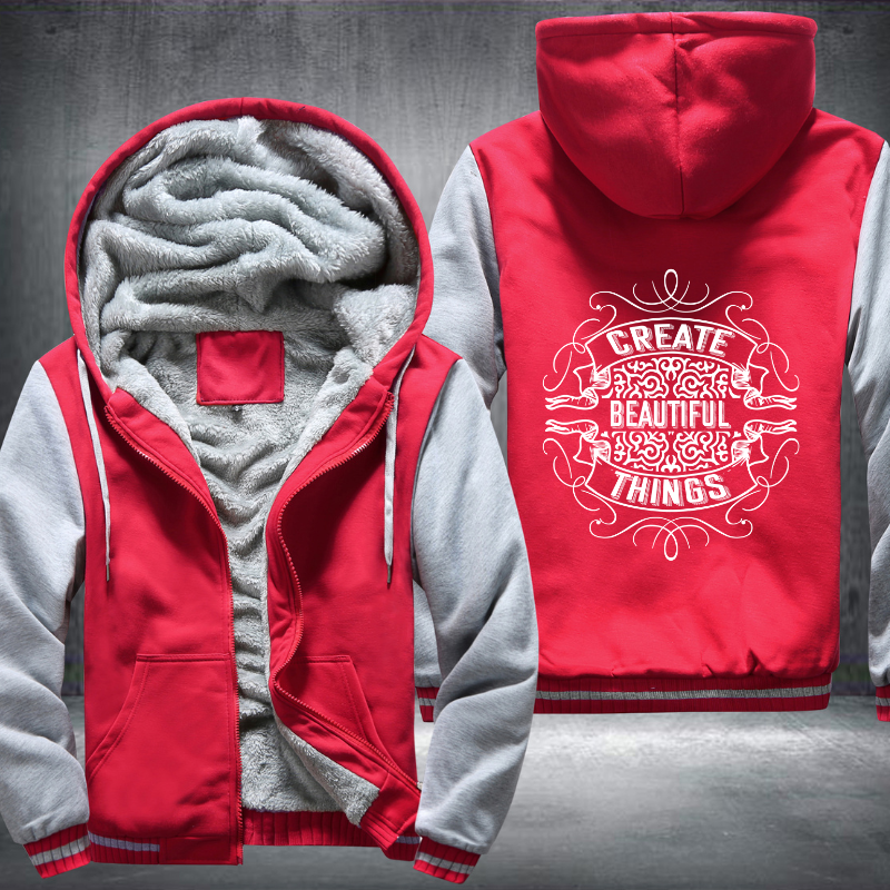 Create Beautiful Things Fleece Hoodies Jacket