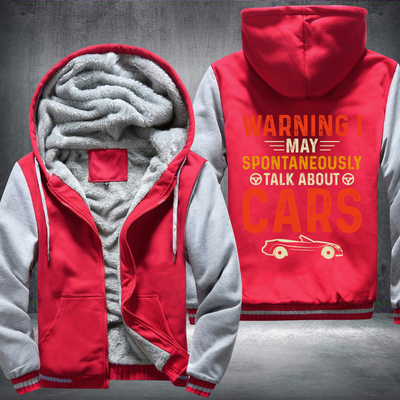 Warning May Spontaneously Talk About Cars Fleece Hoodies Jacket