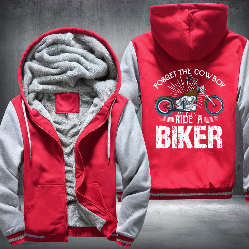 Forget The Cowboy Ride A Biker Fleece Hoodies Jacket