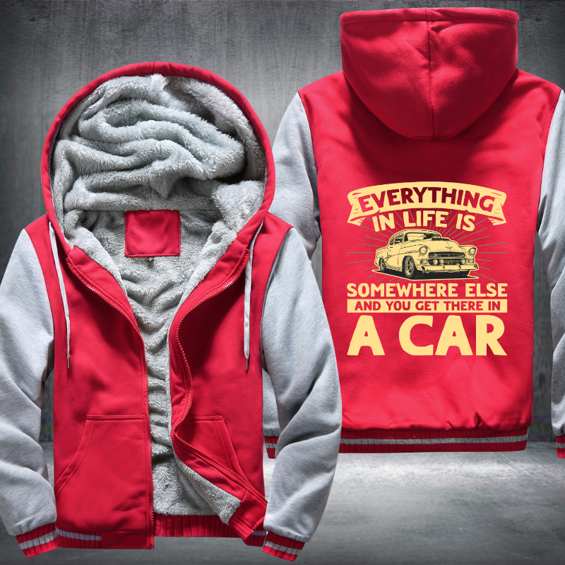 Everything in life is somewhere Fleece Hoodies Jacket