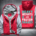 Heavy Weights And Protein Shakes Fleece Hoodies Jacket