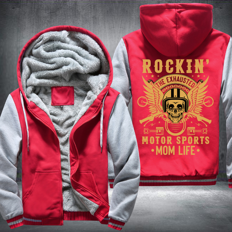 Rockin' The Exhausted Motor Sports Mom Life Fleece Hoodies Jacket