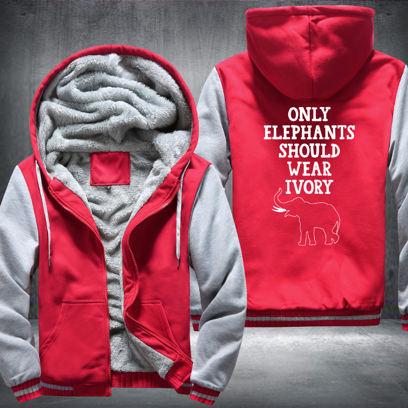 Only Elephants Should Wear Ivory Fleece Hoodies Jacket