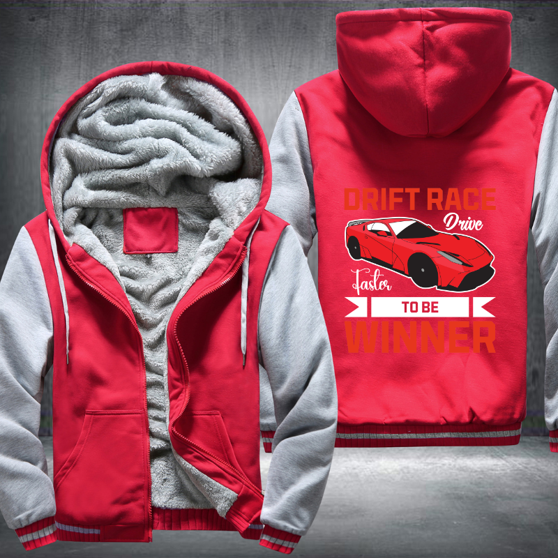 Drift Race Drive Faster To Be Winner Fleece Hoodies Jacket