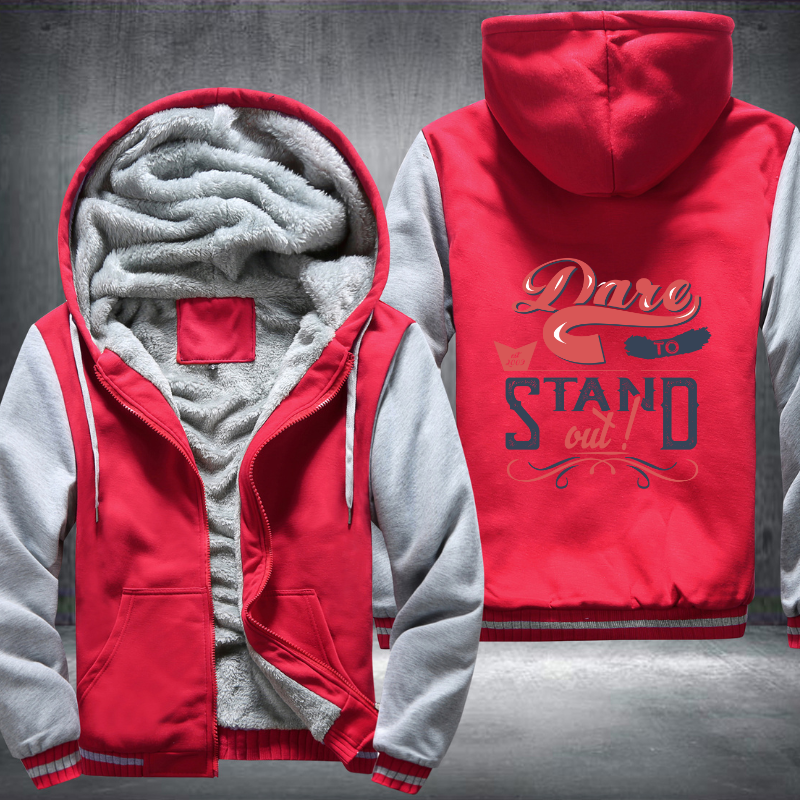 Dare To Stand Out Fleece Hoodies Jacket
