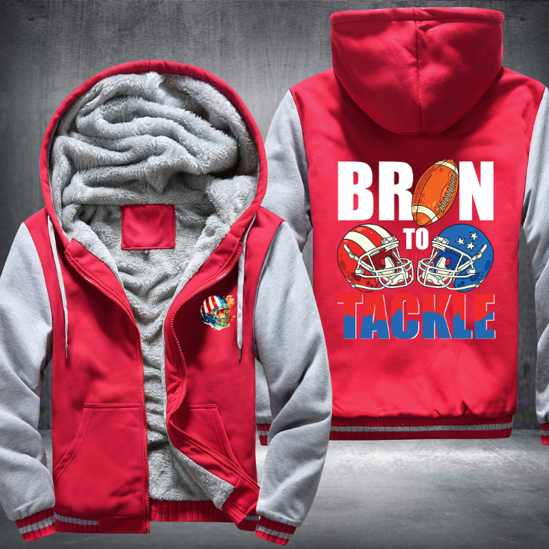 Born To Tackle Fleece Hoodies Jacket