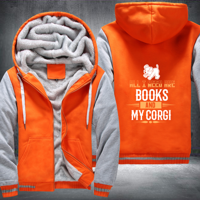 all i need are books and my corgi Fleece Hoodies Jacket